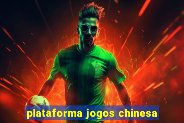 plataforma jogos chinesa